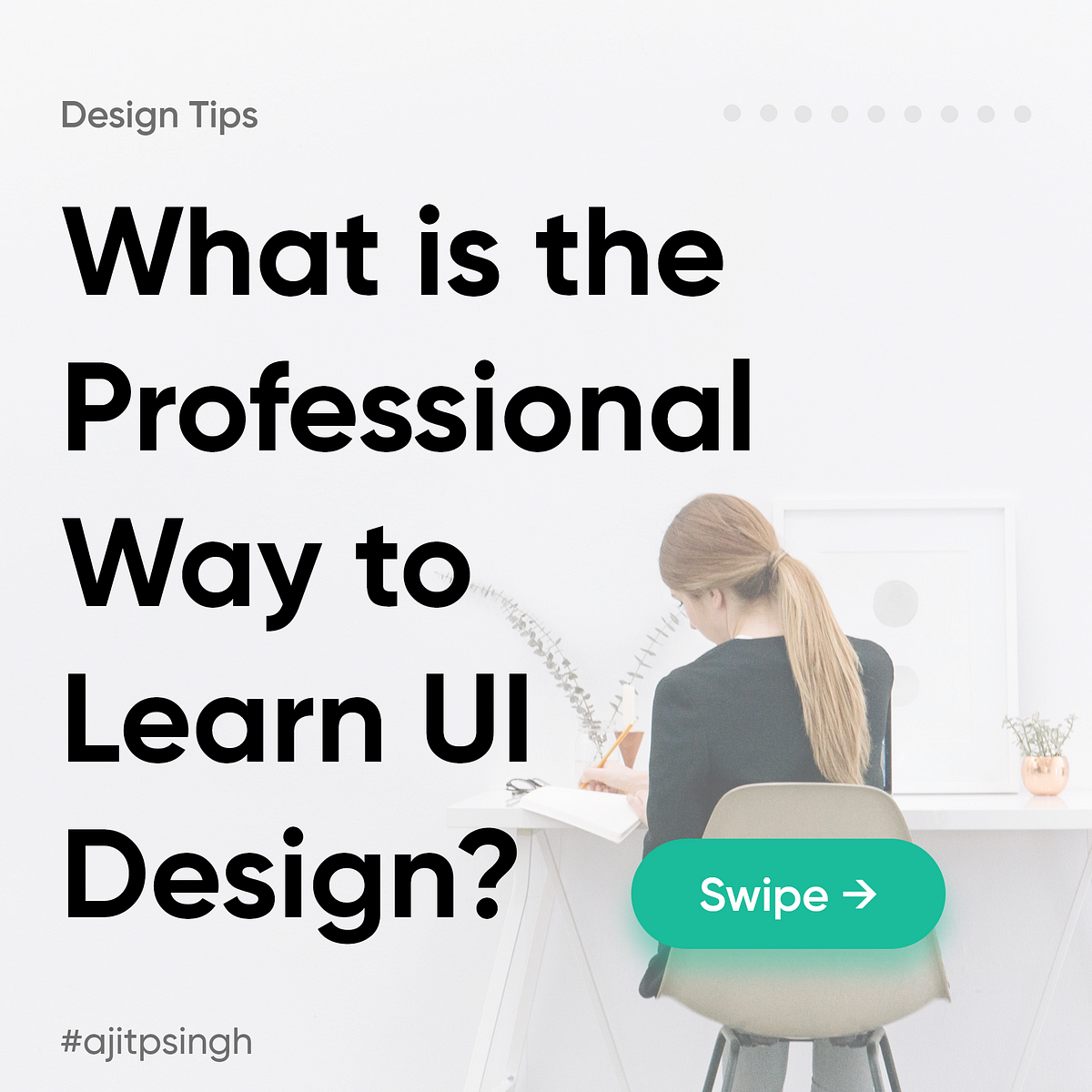 what-is-the-professional-way-to-learn-ui-design-by-ajit-singh-medium