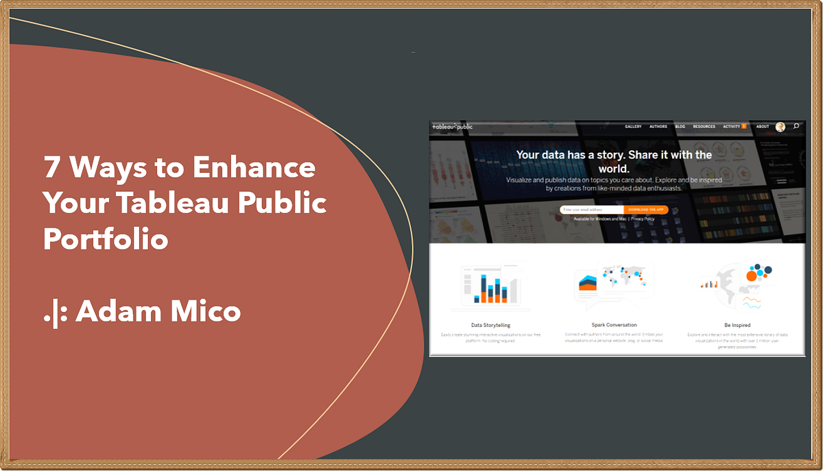 7 Ways To Enhance Your Tableau Public Portfolio by Adam Mico Medium