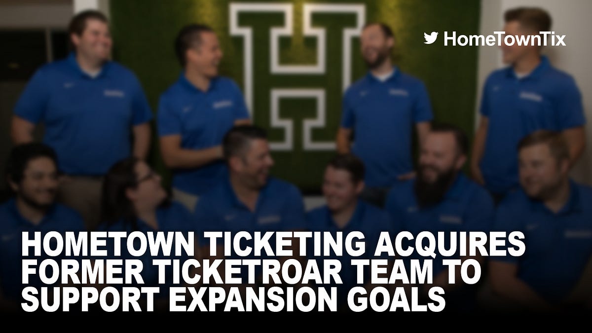 HomeTown Ticketing Acquires Former TicketRoar Team to Support ...