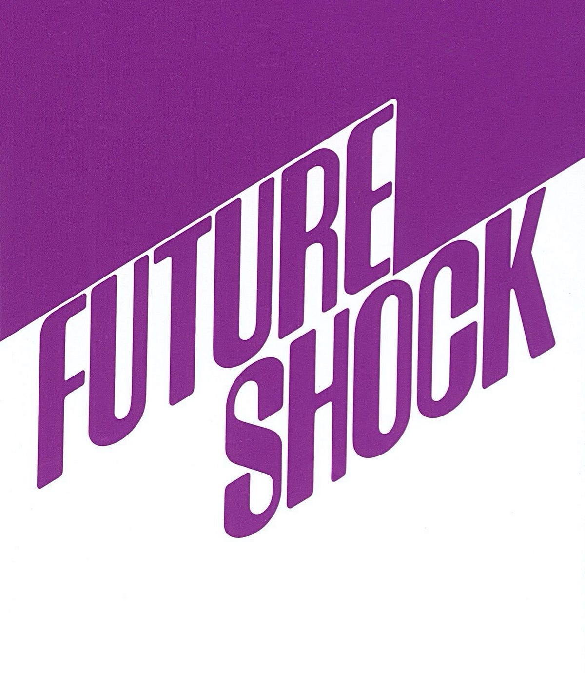 Why Future Shock Hasn’t Happened. We’ve Cultivated Future Resilience