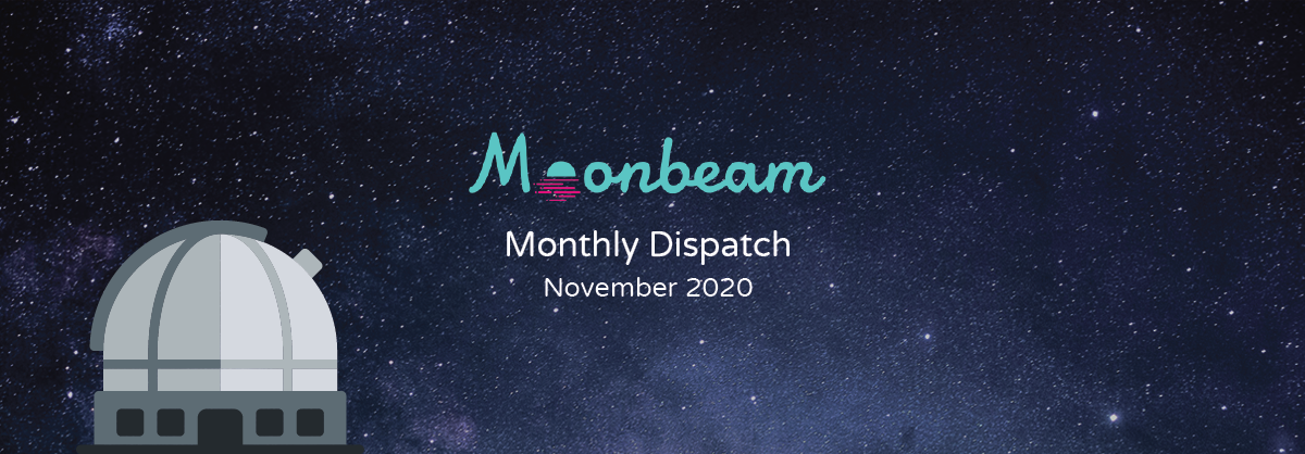 Moonbeam Monthly Dispatch: November 2020