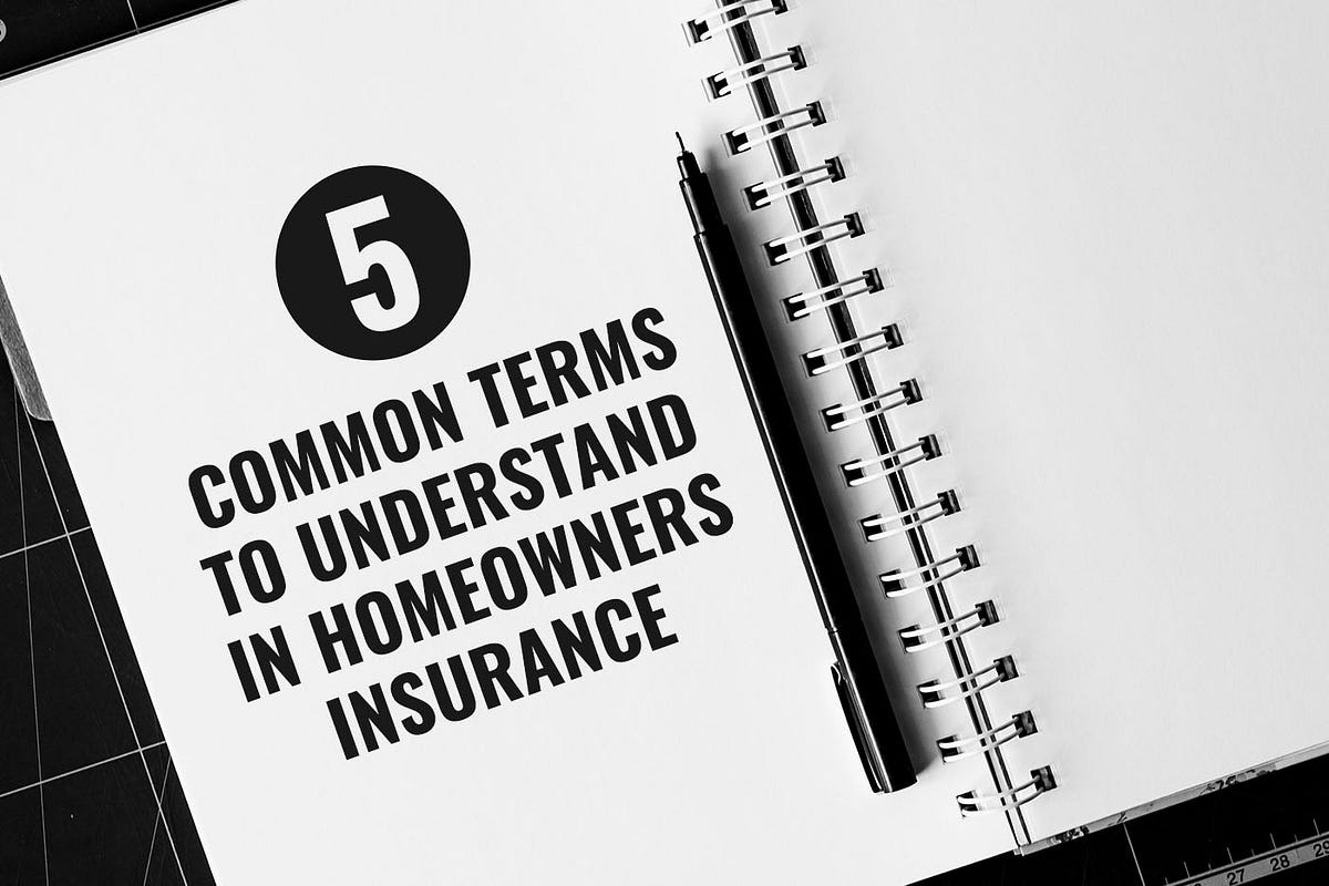 5 Common Terms to Understand in Homeowners Insurance