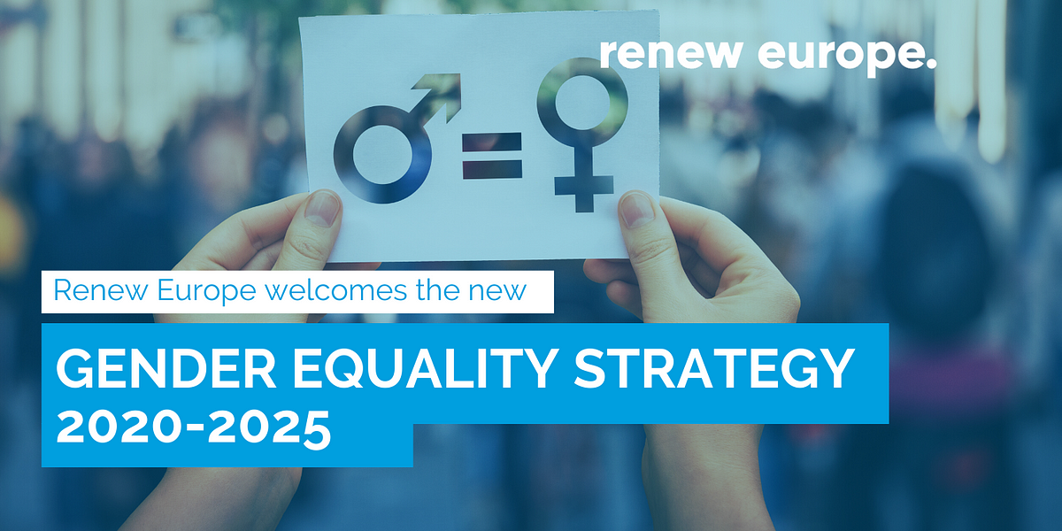 Gender Equality: Long-awaited strategy is a good starting point, now action  needs to follow | by Renew Europe | Medium