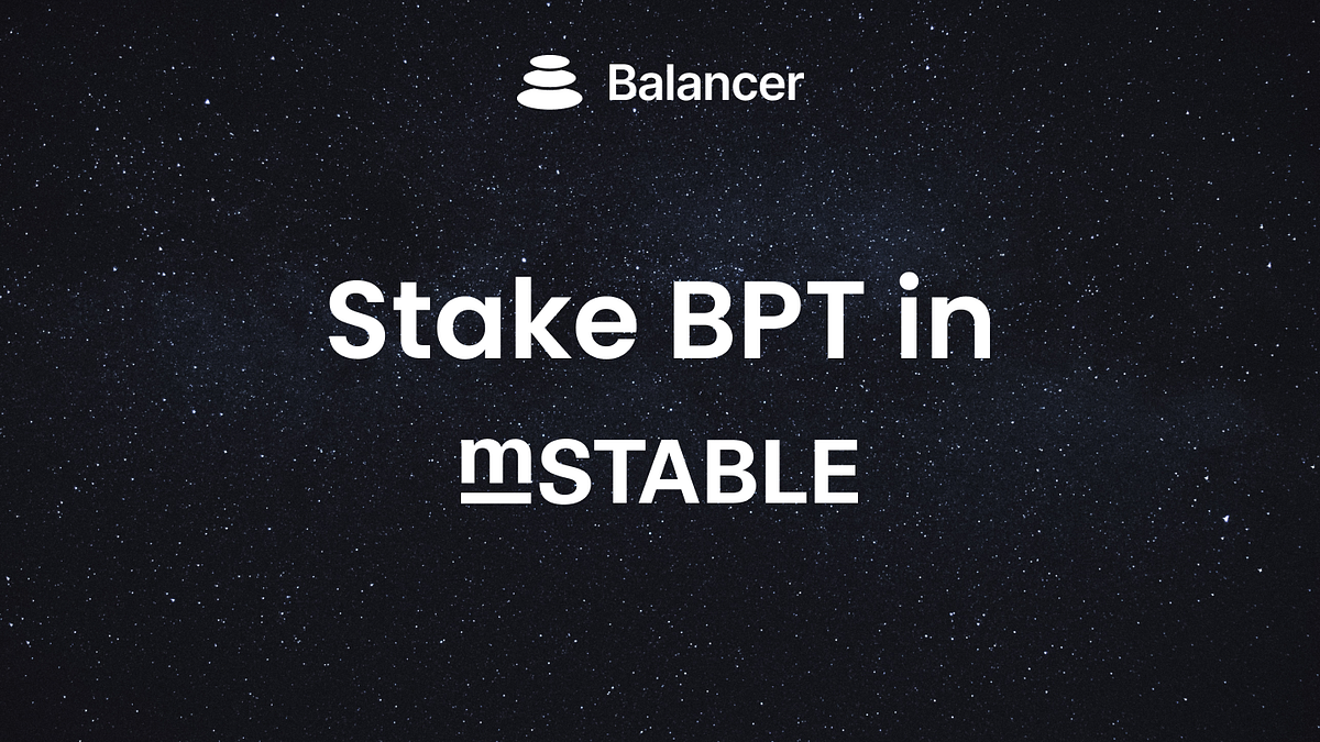 mStable Integrates Balancer Pool Token (BPT) For Staking by dimsome