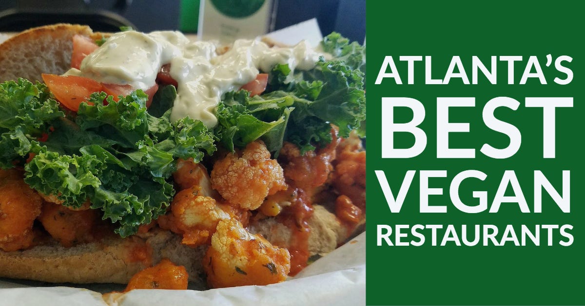 Southern Vegan: The Best Vegan Restaurants In Atlanta, GA ...