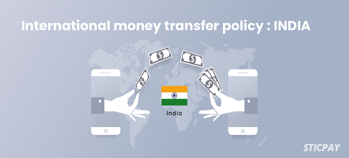 International Money Transfer Policy India By Sticpay Medium