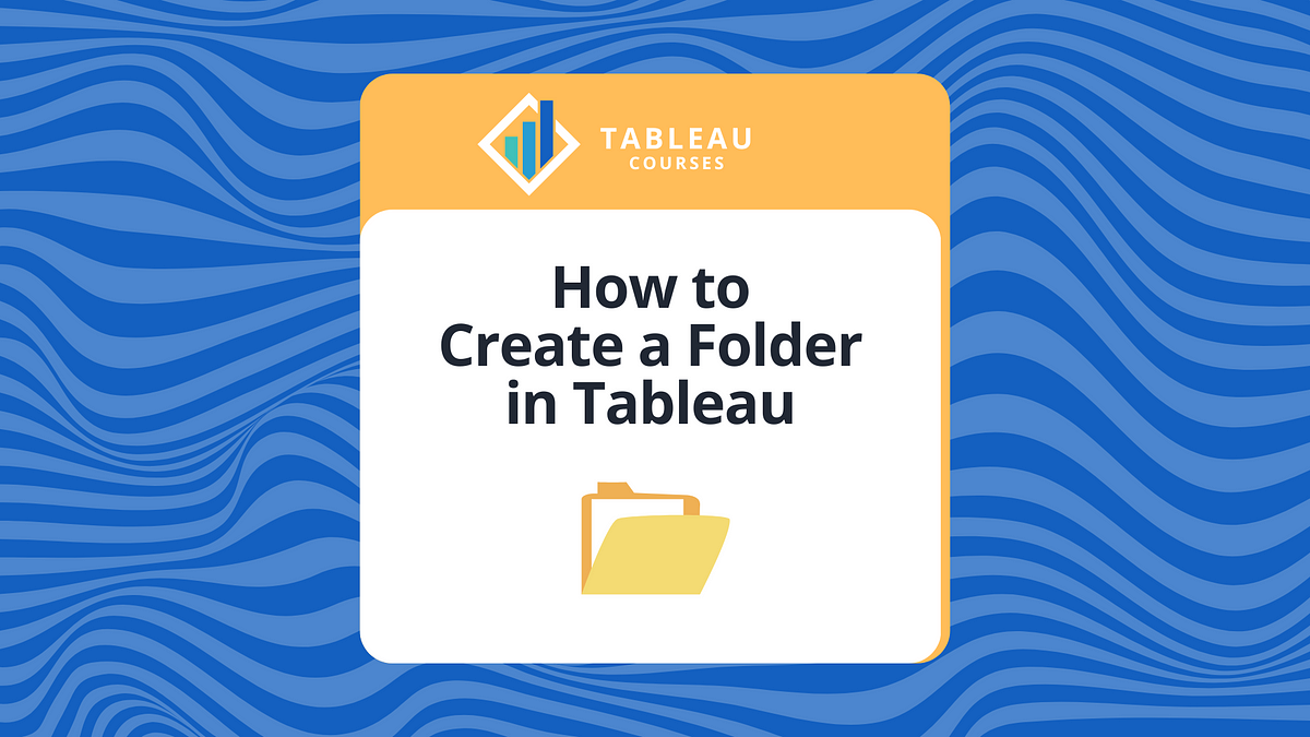 How to Create a Folder in Tableau in 3 Easy Steps Tableau.Courses