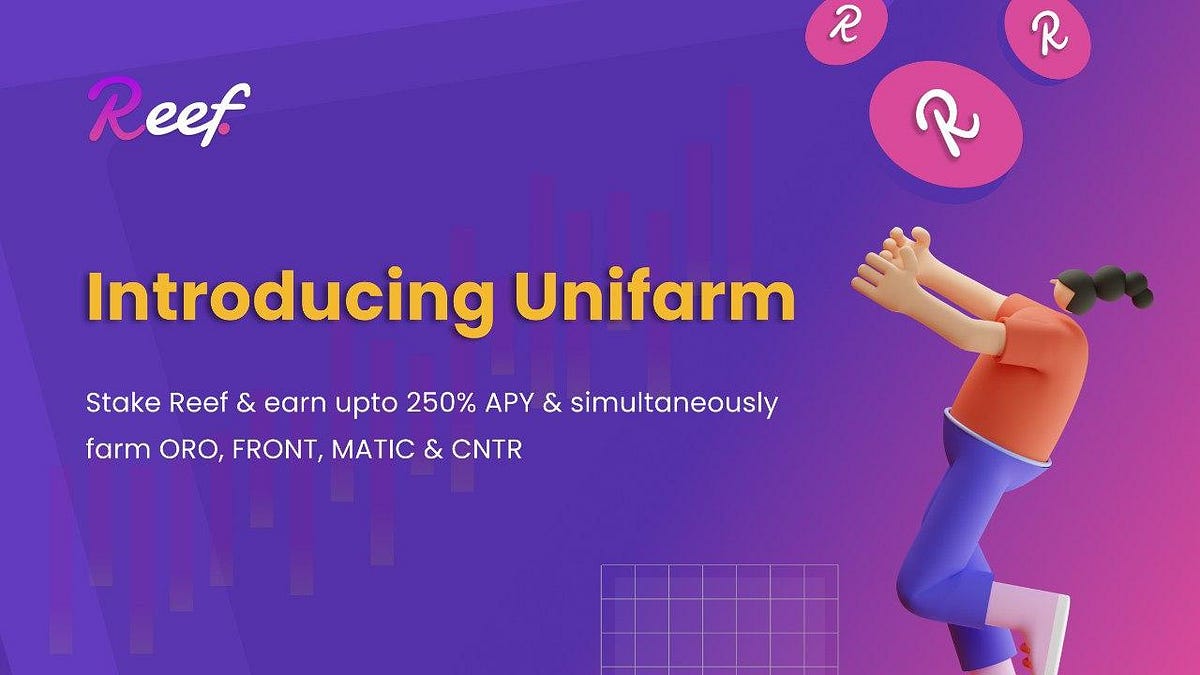 Presenting REEF Staking on Unifarm by OpenDeFi with upto 250% APY!