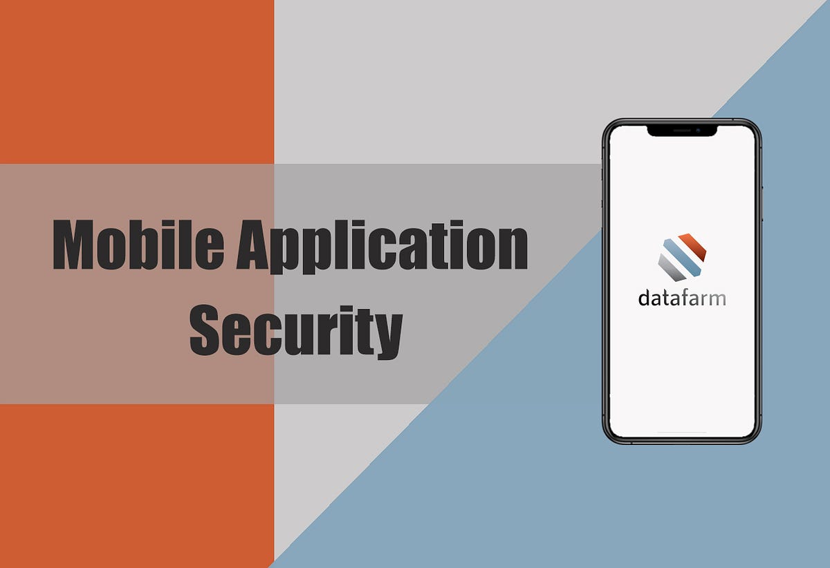 Mobile Application Security 4 1 By Datafarm Medium Mobile application security 4 1 by datafarm medium