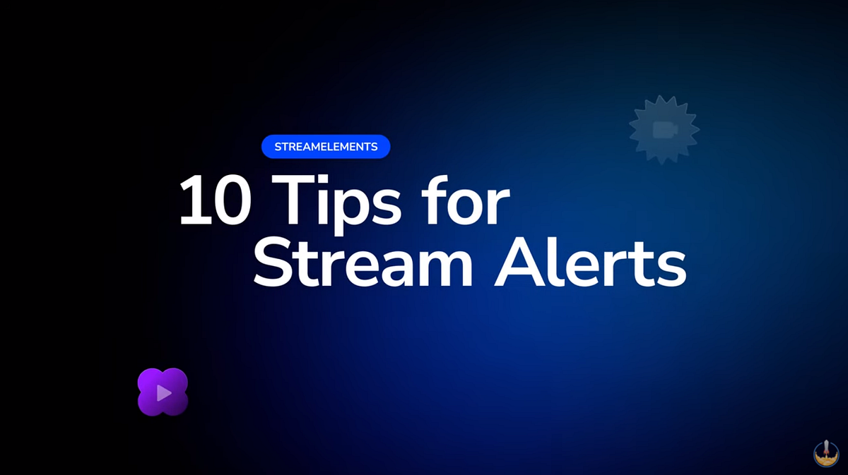 10 Tips for Better Stream Alerts StreamElements Legendary Content