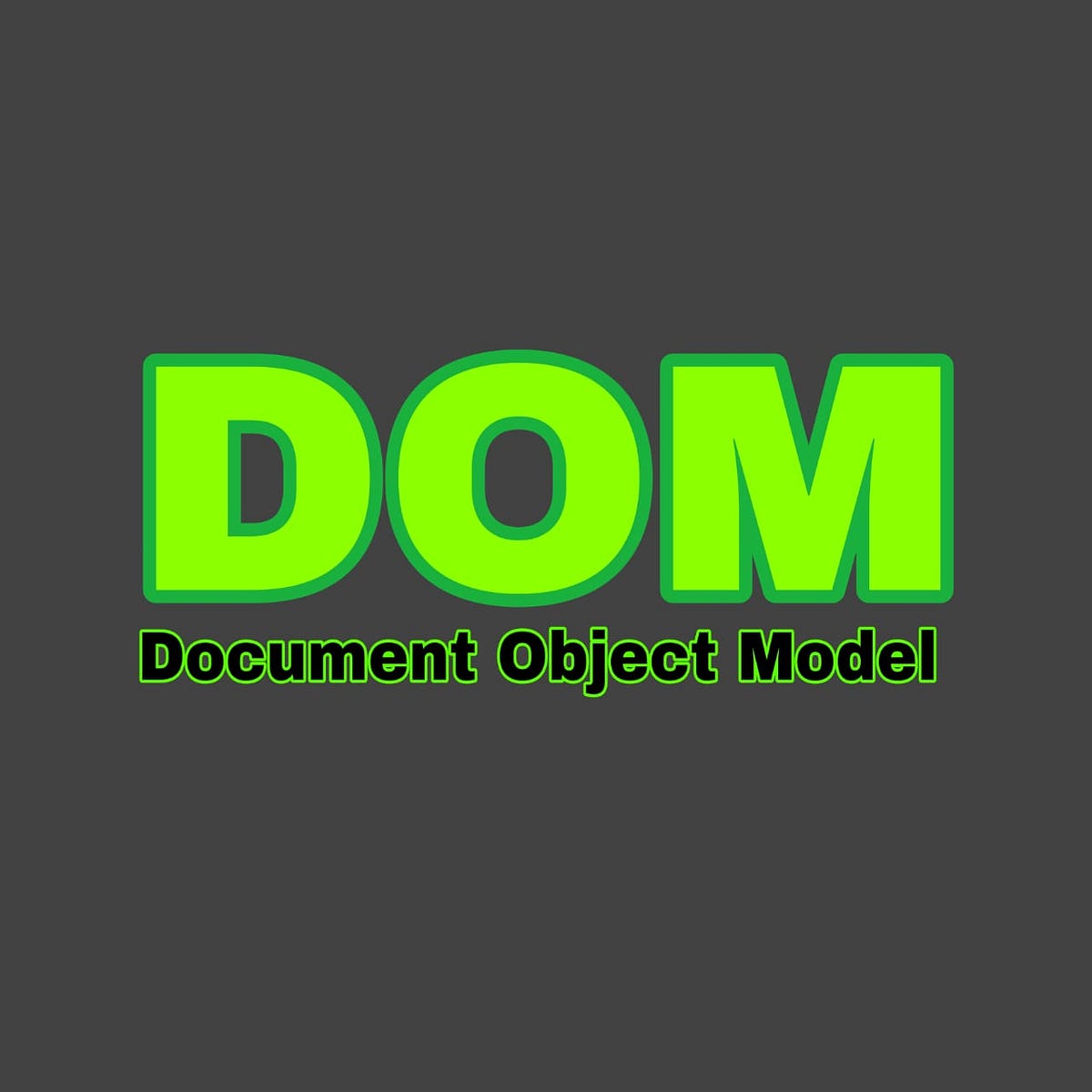 Understanding the Document Object Model , JS Foundation. | by Wisdom ...