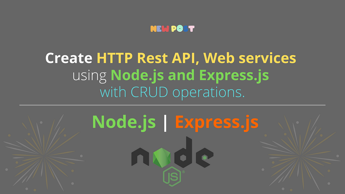 Create a CRUD Rest API with Node and Express.js | by Ankit Maheshwari |  JavaScript in Plain English