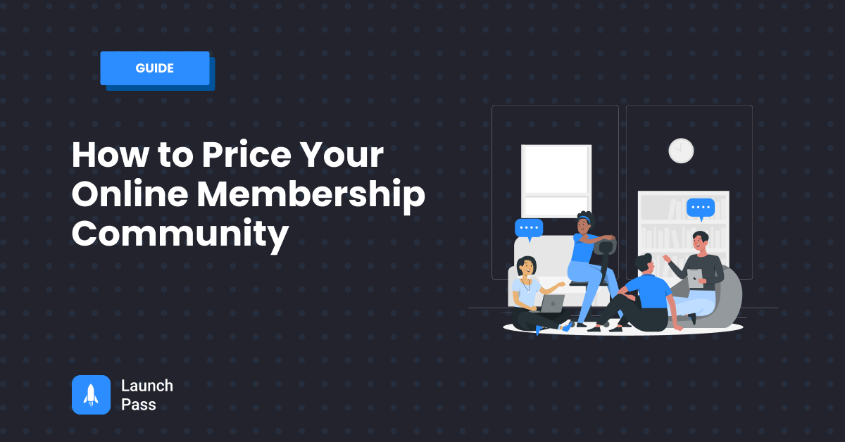 Guide How To Price Your Online Membership Community by Team