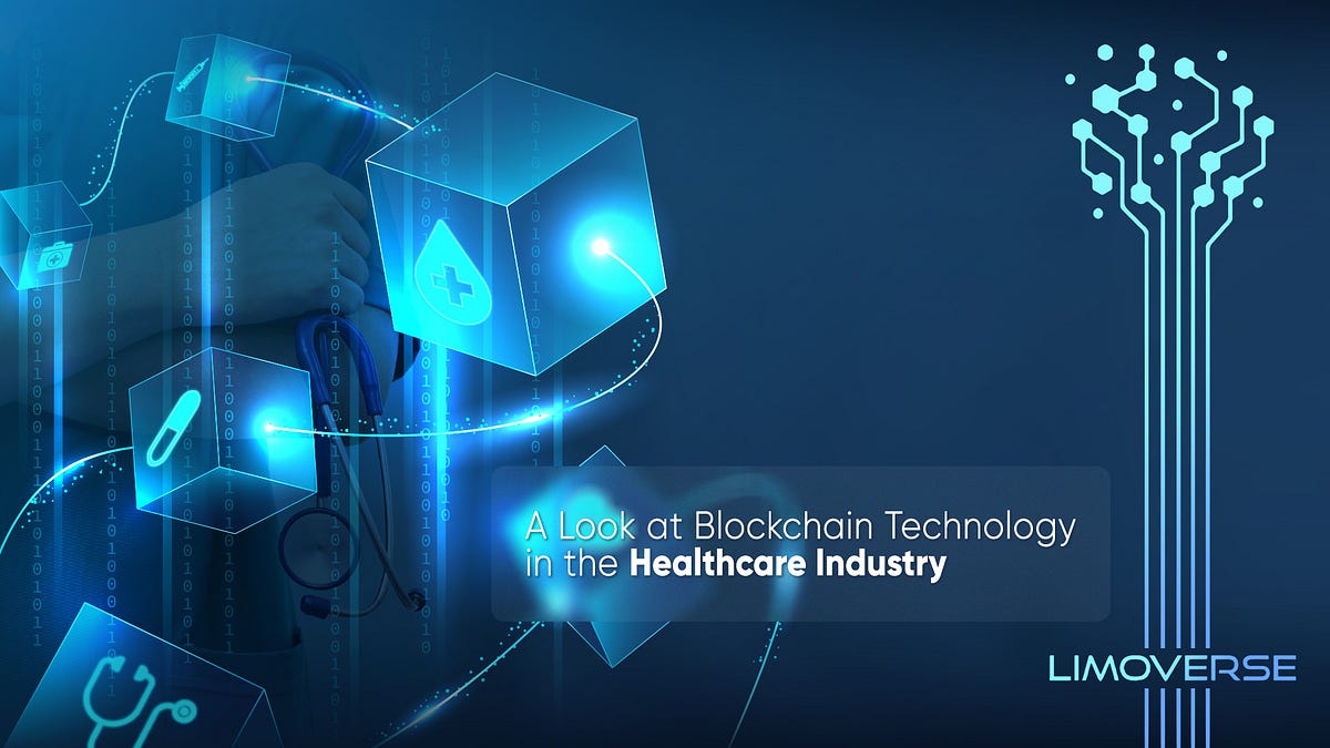 A Look at Blockchain Technology in the Healthcare Industry
