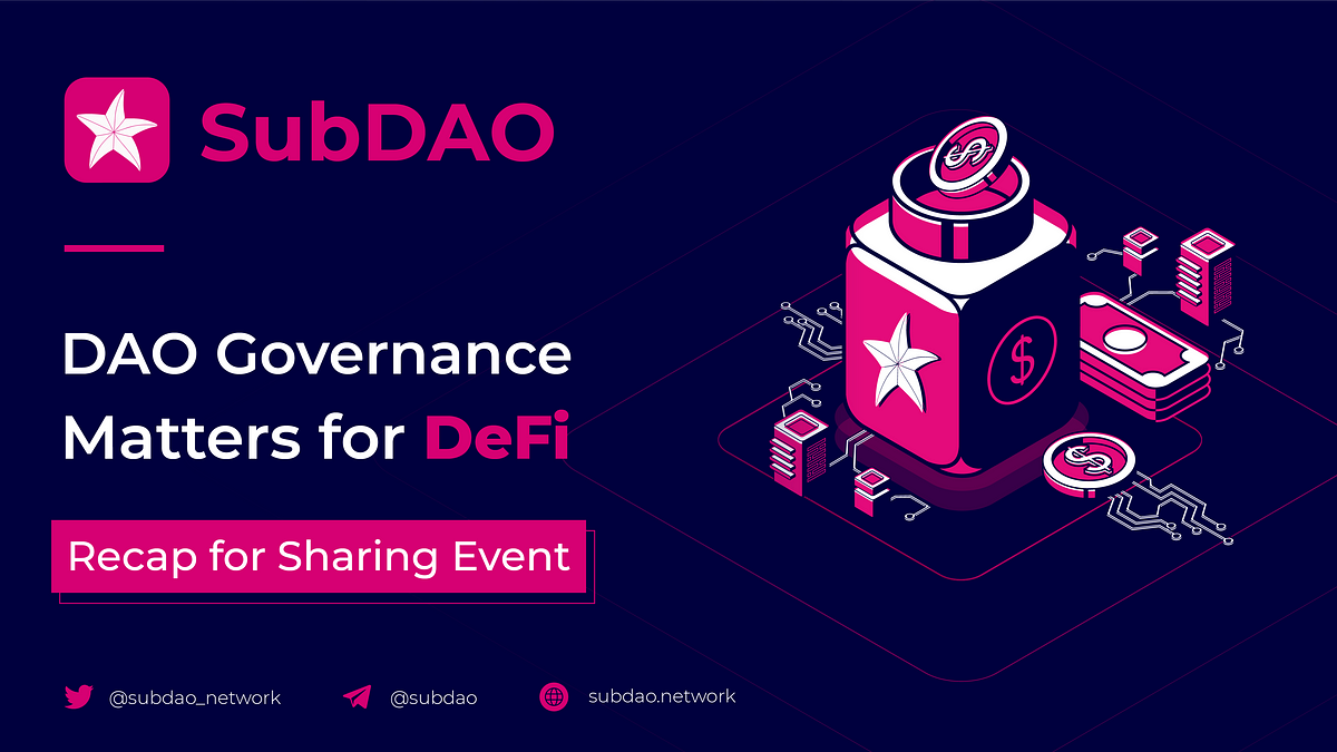 Learn on SubDAO:DAO Governance Matters for DeFi