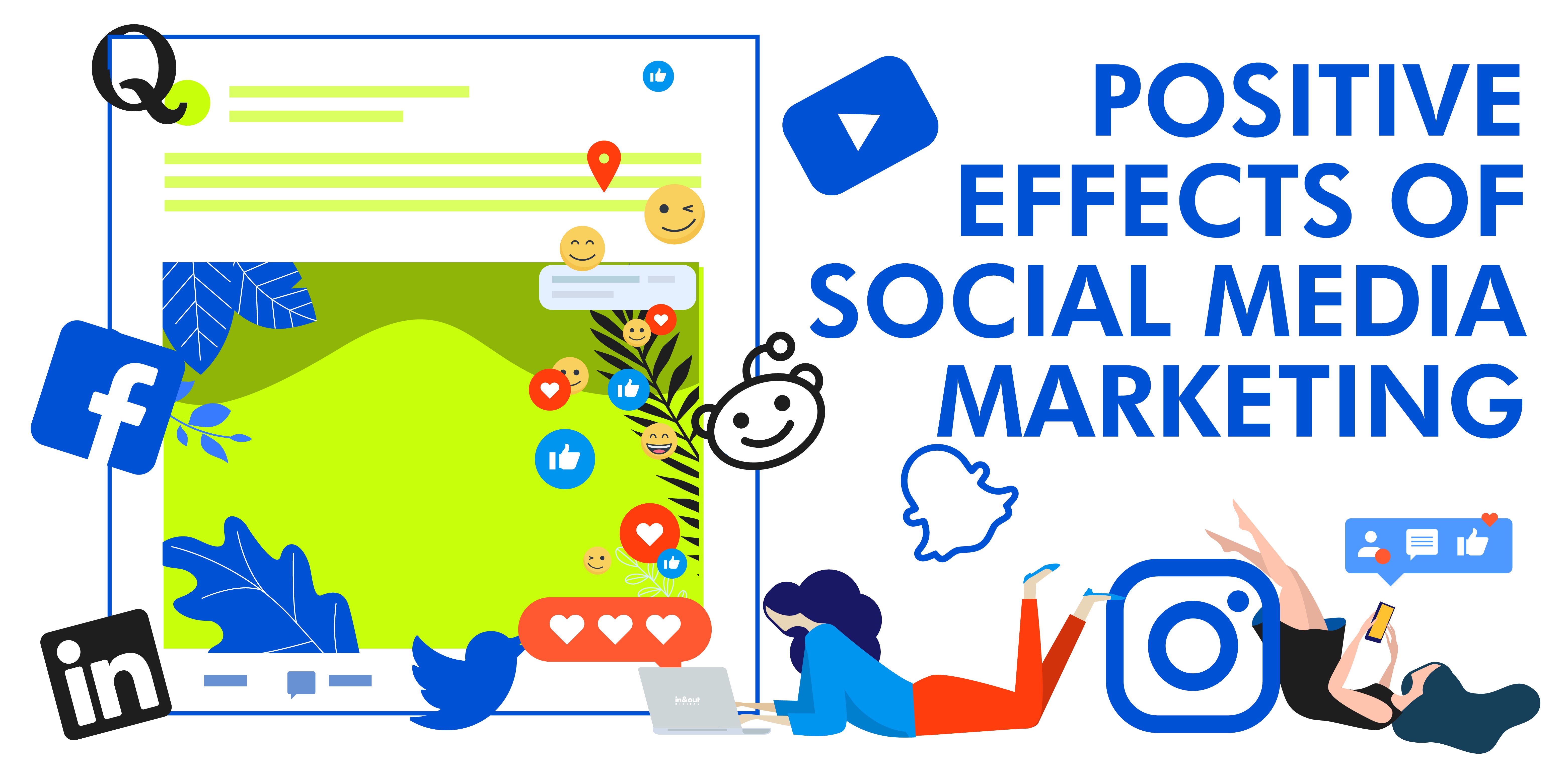 5 Positive Effects Of Social Media Marketing On Your Business By Inandout Digital Medium