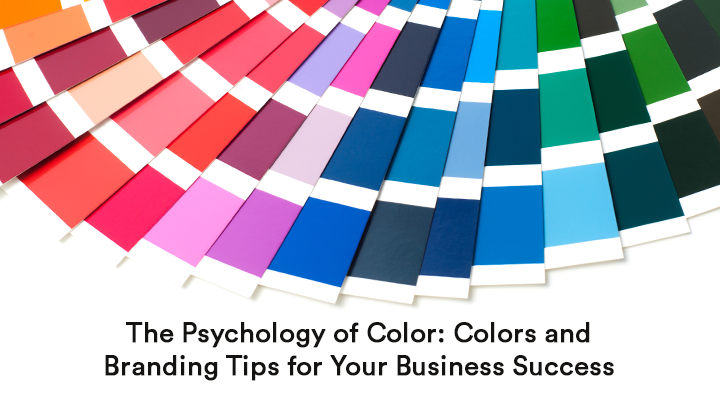 The Psychology Of Color Colors And Branding Tips For Your Business