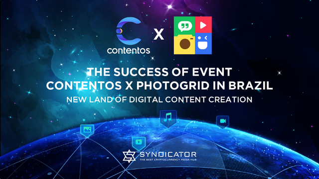 Sự thành công của sự kiện Contentos x PhotoGrid tại Brazil - Vùng đất mới của sáng tạo nội dung số