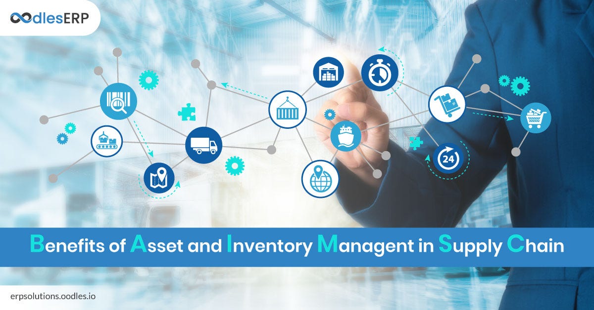 Importance Of Inventory And Asset Management In Supply Chain By Erp Solutions Oodles Medium