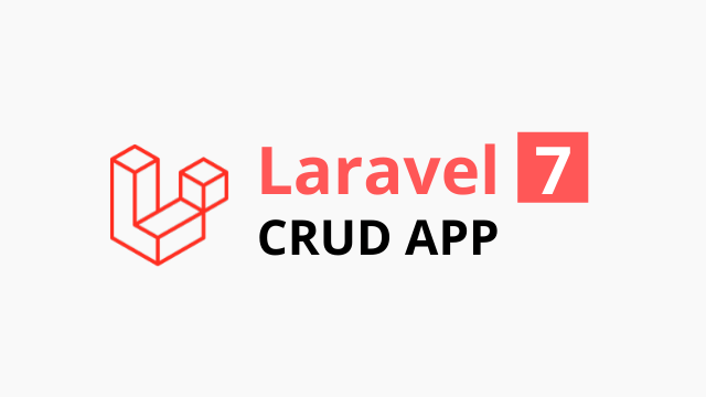 Laravel 7 CRUD Tutorial Build A CRUD App With MySQL And Bootstrap 4 