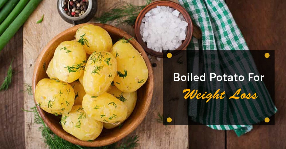 Boiled potato for weight loss. Potato, contrary to what was commonly… by NutraTimes Medium