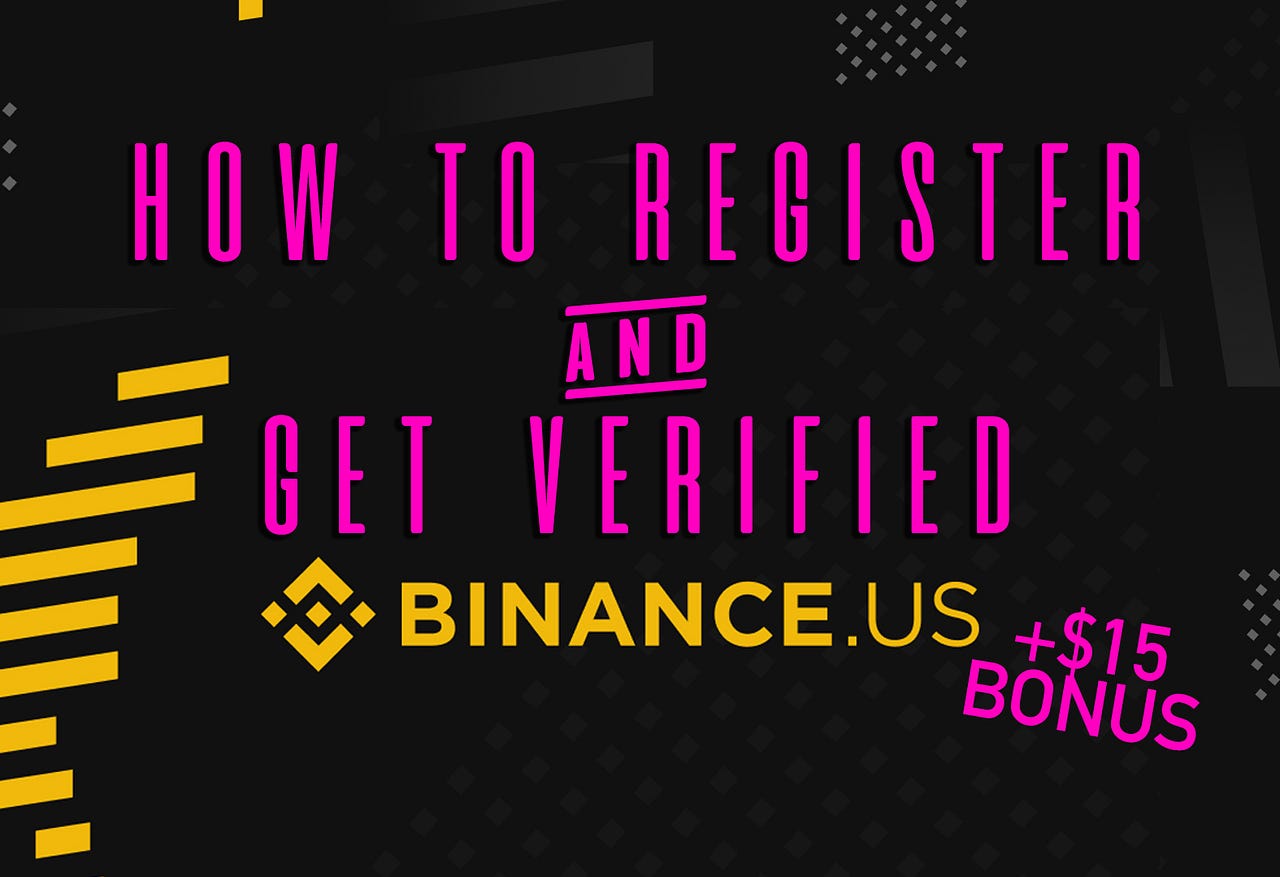 How to Register & Get Verified on Binance US | by Joe Pile ...