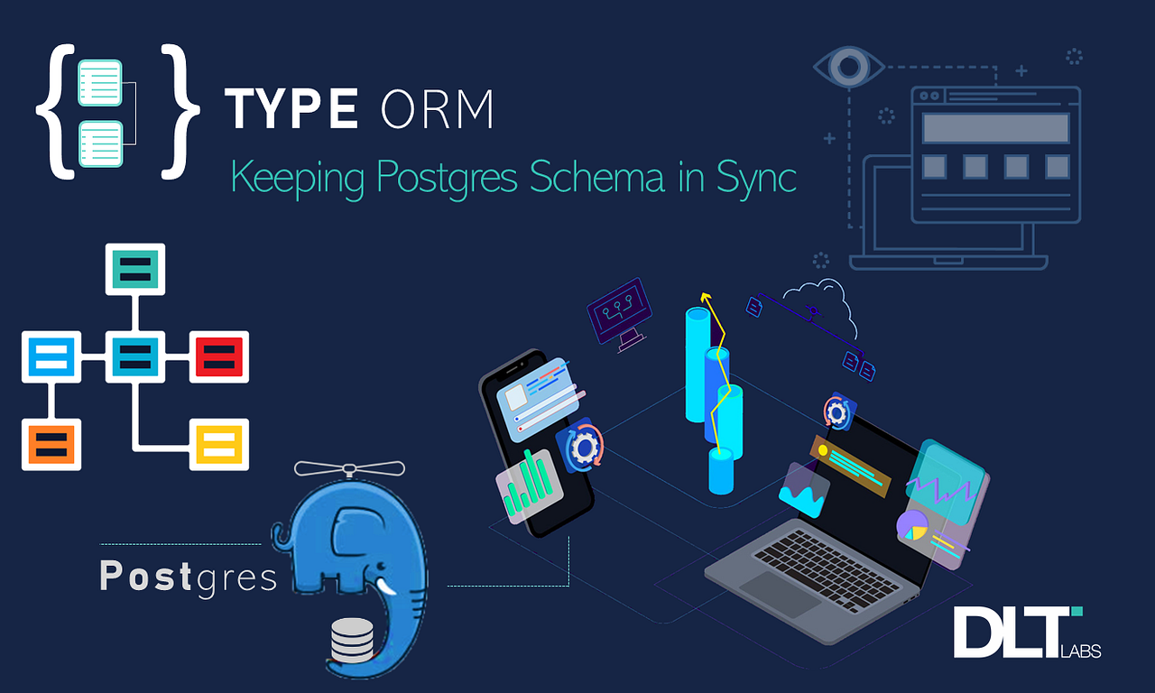 How To Use TypeORM To Sync Postgres Schema By DLT Labs Medium
