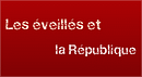 Les éveillés et la République