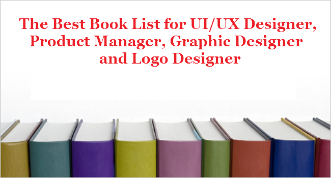 The Best Book List for UI/UX Designer, Product Manager, Graphic ...