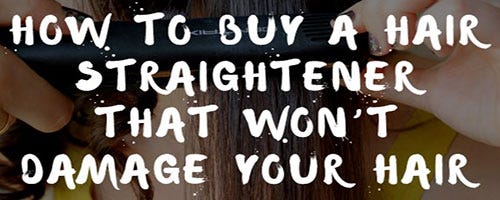 what to look for when buying a hair straightener