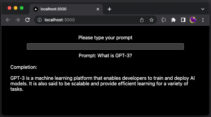 The screen for prompt and completion: please type your prompt prompt: what is GPT-3 completion: GPT-3 is a machine learning platform that enables developers to train and deploy AI models. it is also said to be scalable and provide efficient learning for a variety of tasks.