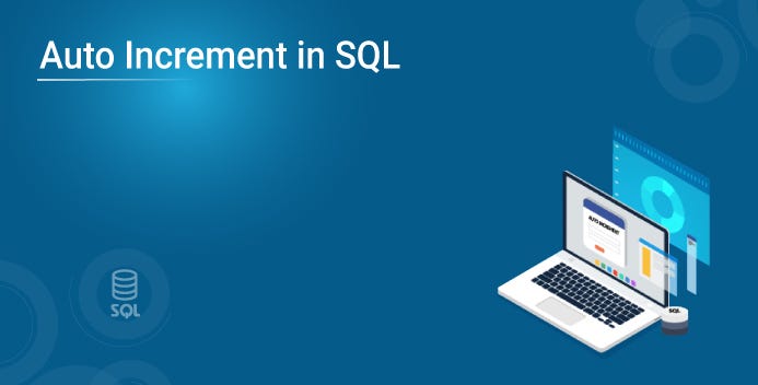 AUTO INCREMENT In SQL | Edureka