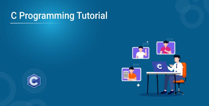 C Programming Tutorial The Basics You Need To Master C Edureka