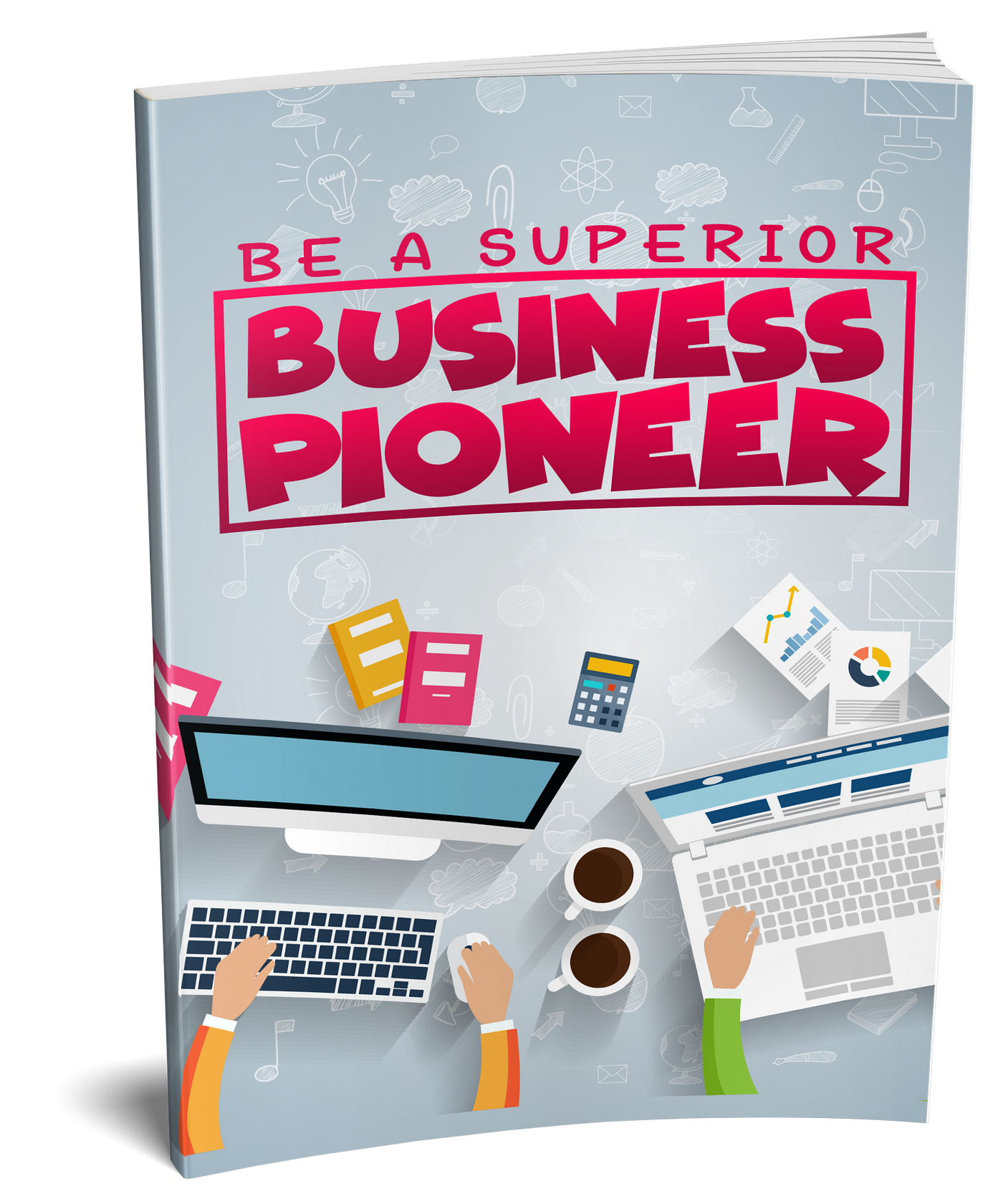 Be a Superior Business Pioneer