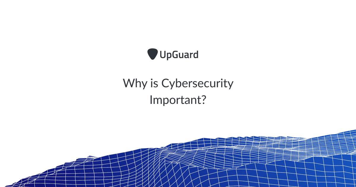 Why is Cybersecurity Important?
