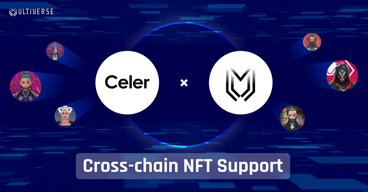 Ultiverse Partnering with Celer to Launch Cross-Chain NFTs | by Ultiverse Team | UltiverseDAO | Medium