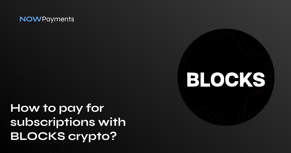 How to pay for subscriptions with BLOCKS