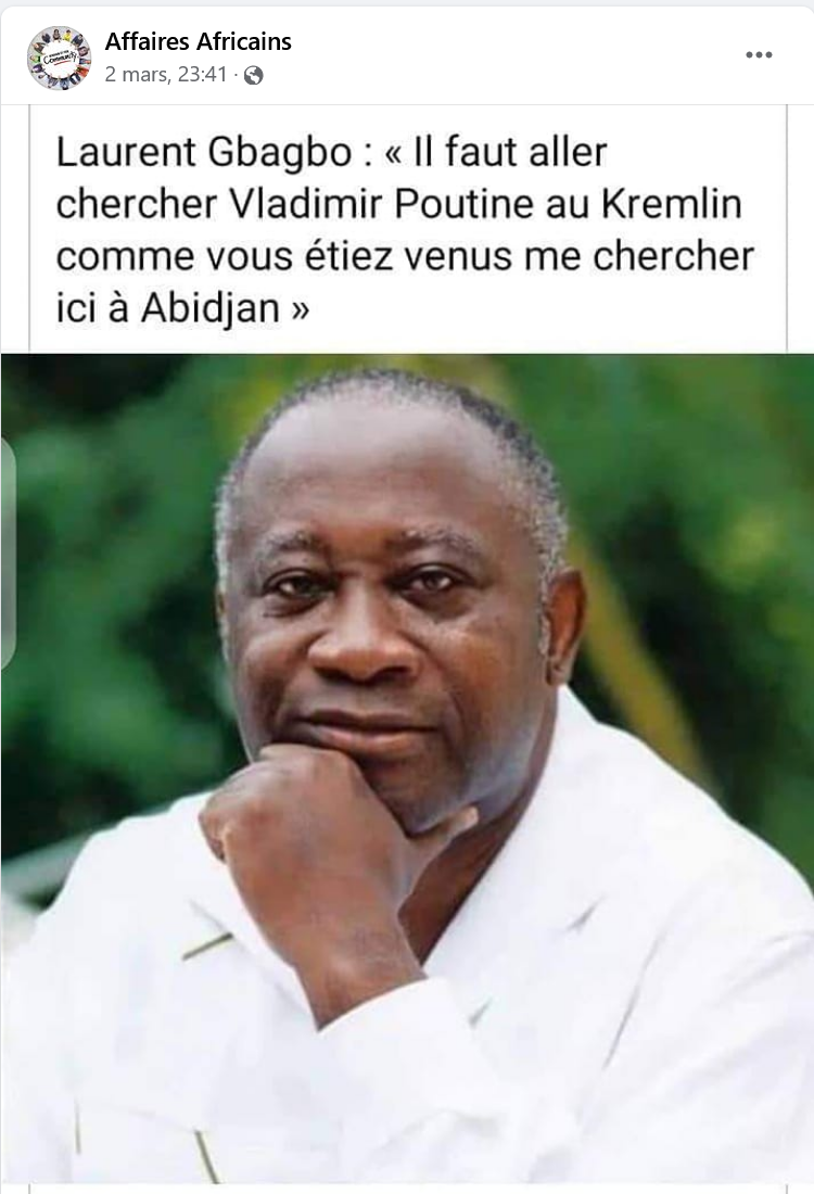 Faux L Ancien President Laurent Gbagbo N A Pas Tenu Ces Propos Sur Le President Russe By Pesacheck Mar 22 Pesacheck
