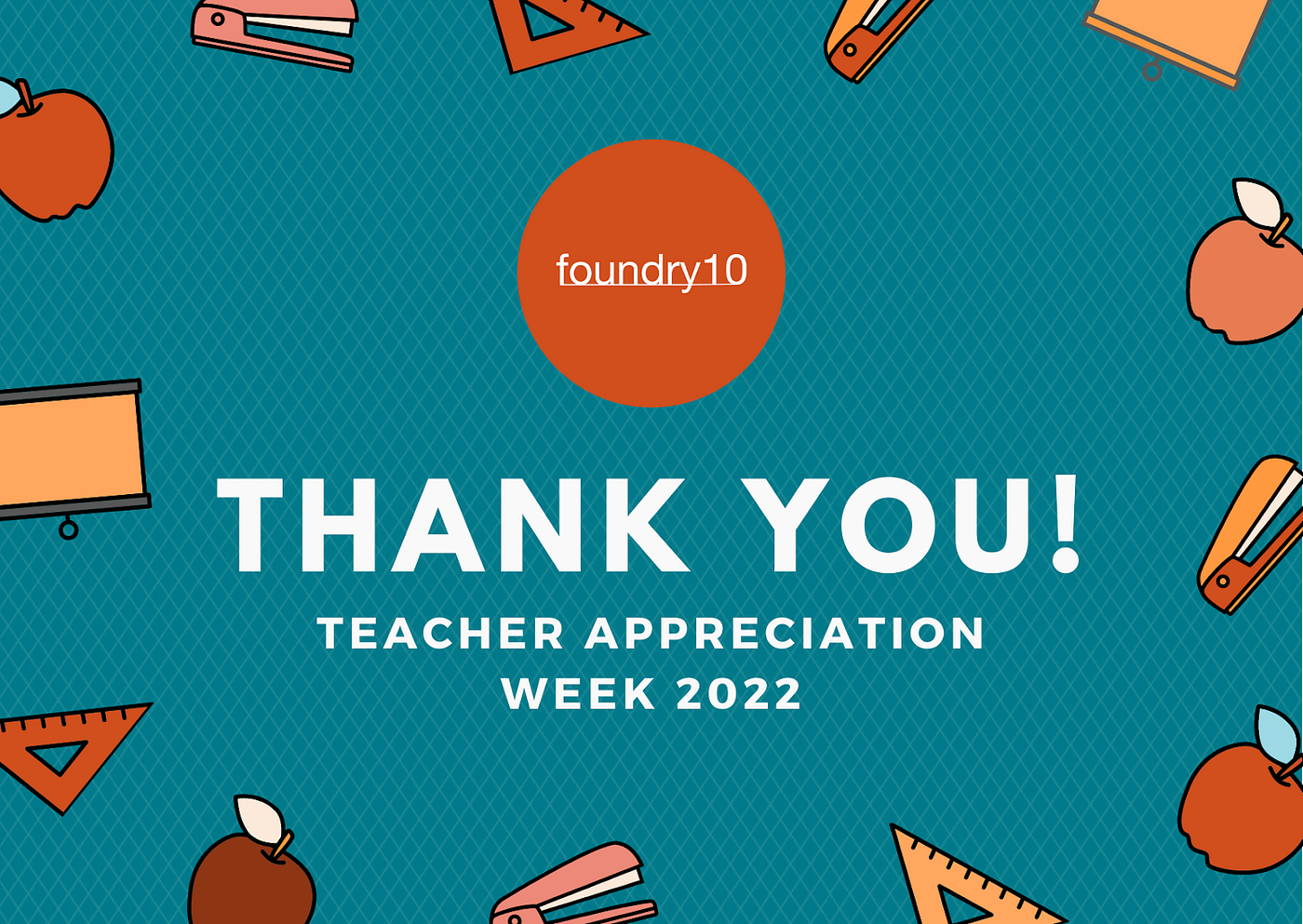 Teacher Appreciation Week 2022. To express our gratitude this Teacher