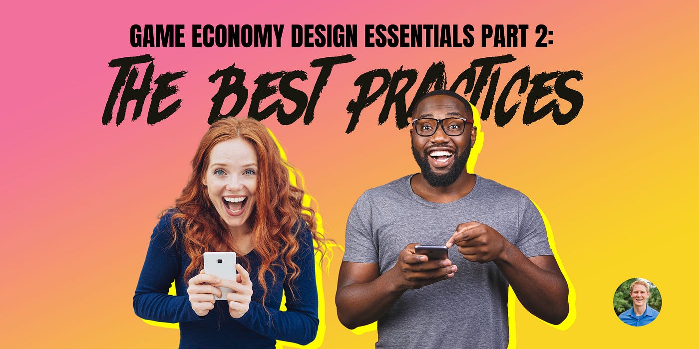 Game economy design essentials, part 2: Best practices | by Tom Hammond |  ironSource LevelUp | Medium