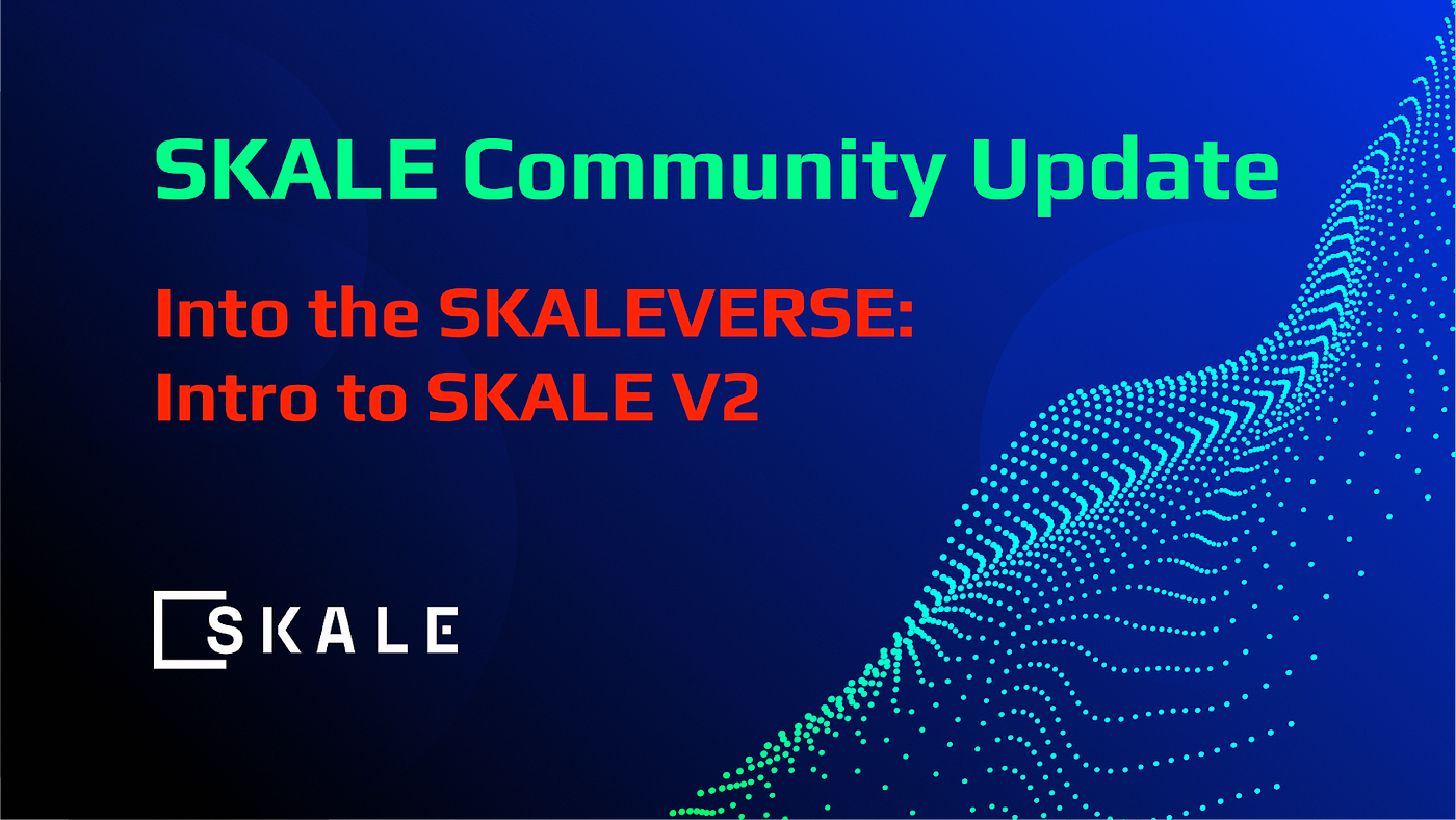 SKALE V2，Source：skale.network/blog