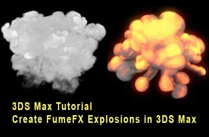 3DS Max Tutorial — Create FumeFX Explosions in 3DS Max | by Solar Storm  Studio | Solar Storm Studio | Medium