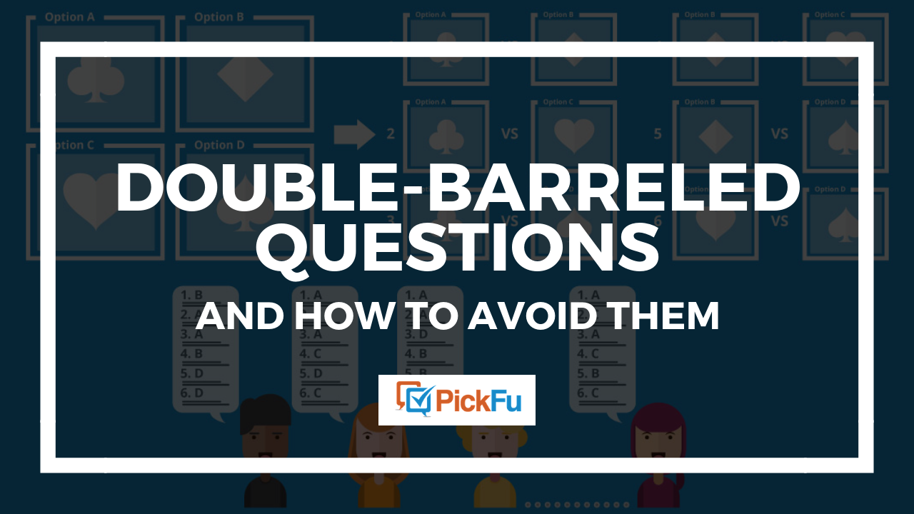 Doublebarreled Questions and How to Avoid Them by Kim Kohatsu
