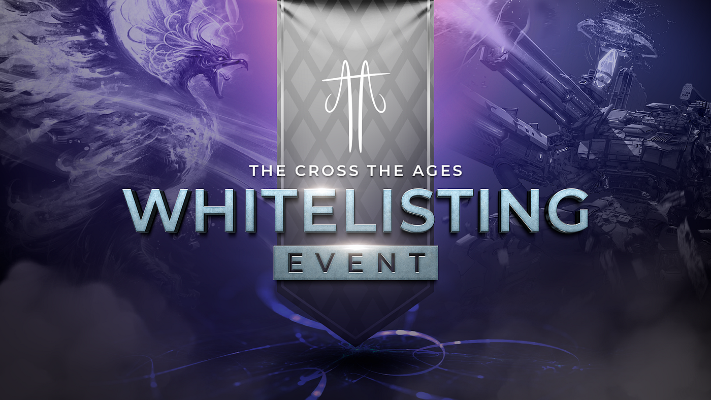 Cta Early Access Whitelisting Event By Cta Team Cross The Ages Medium