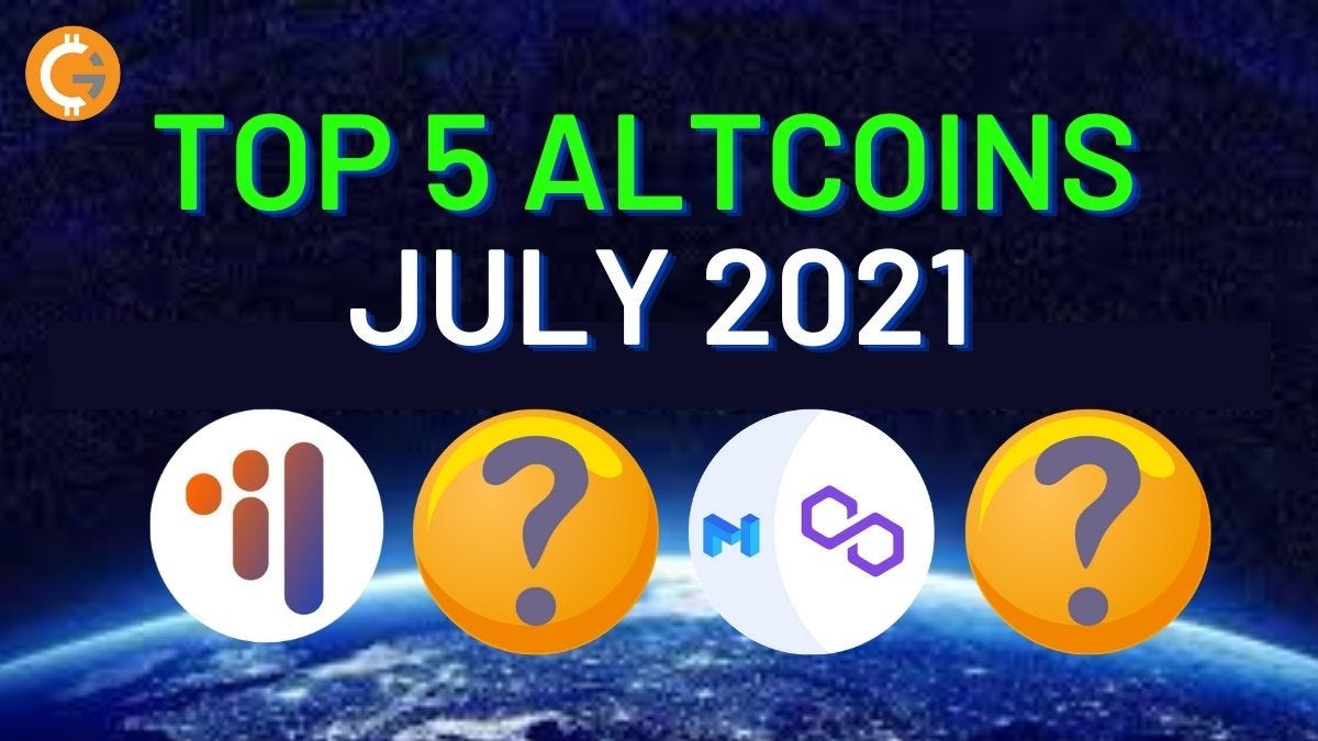 Top 5 Altcoins For July 2021