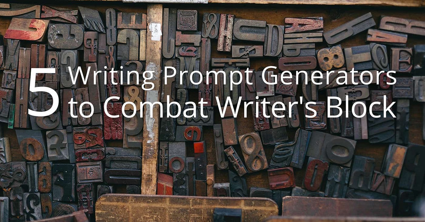 5 Writing Prompt Generators to Combat Writer's Block | by Book Cave | Medium