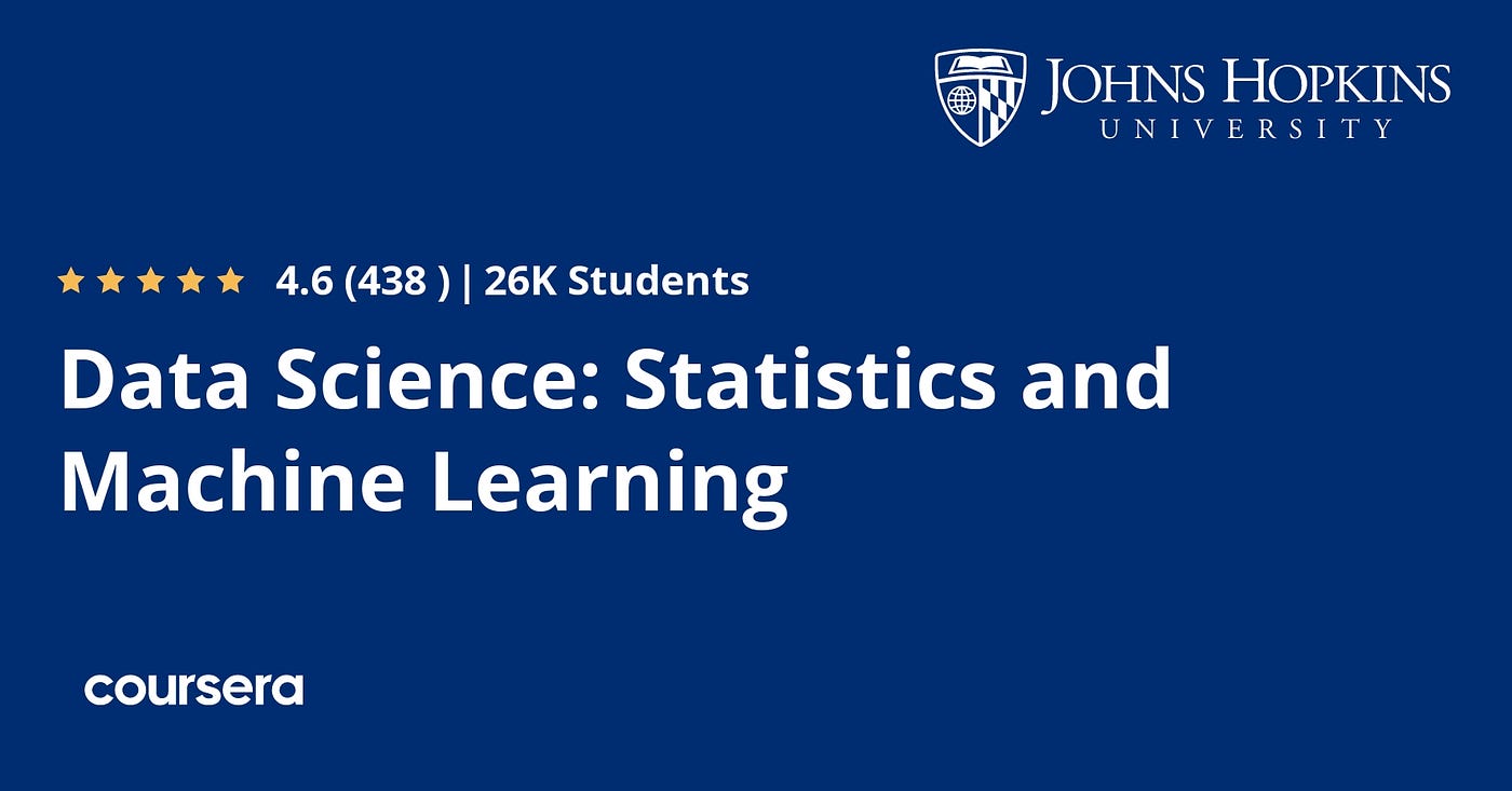 Coursera Johns Hopkins Data Science Certification 7 Best Data Science, Statistics, and Machine Learning Courses from
