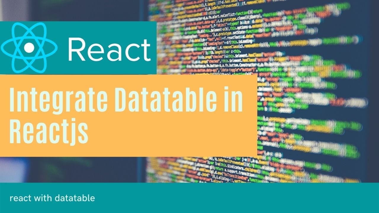 How To Integrate Bootstrap Datatable in React | by Parvez Alam | Medium