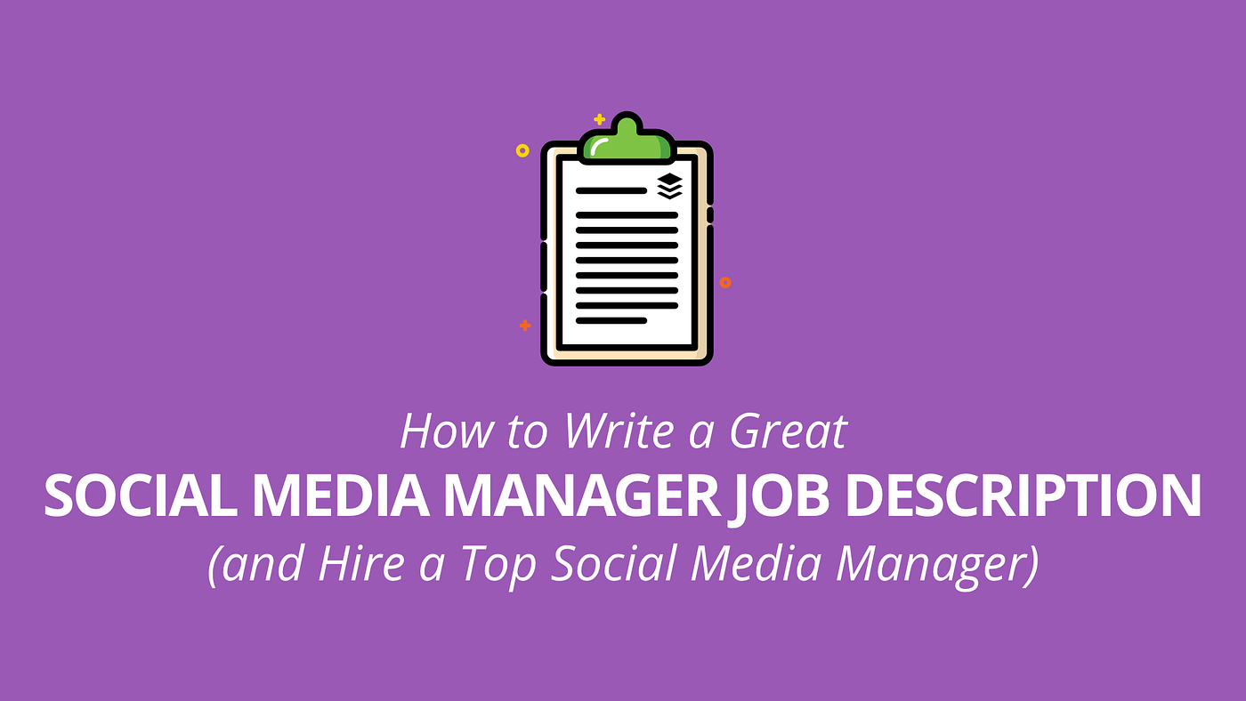 How to Write a Great Social Media Manager Job Description (and Hire a