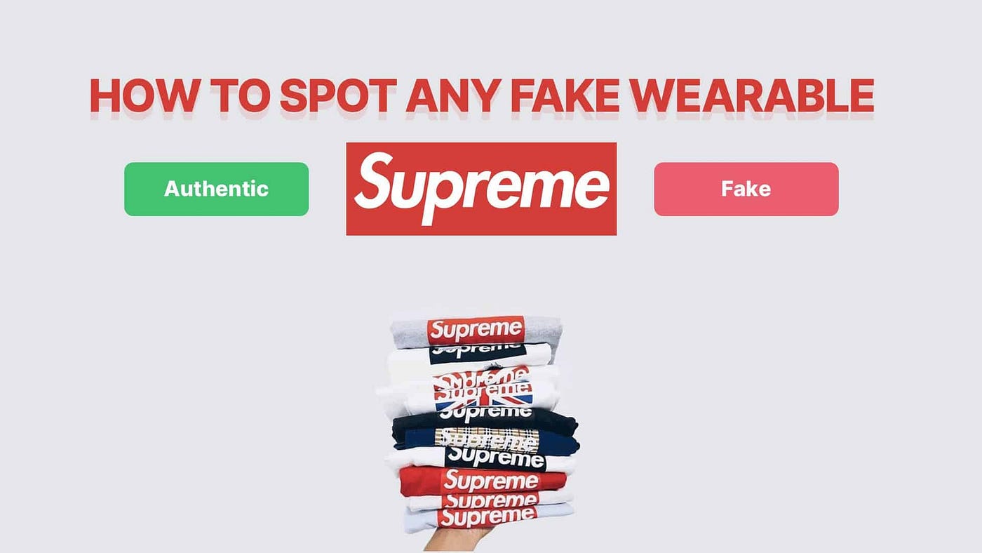 Fake Vs Real Supreme — How To Spot Any Fake Supreme (General Guide) | by  Legit Check By Ch | Medium